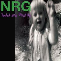 NRG - Twist and Shut Up (Explicit)
