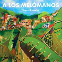 Nique Quentin - A Los Melómanos