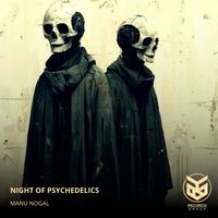 Manu Nogal - Night Of Psychedelics