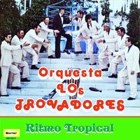 Orquesta Los Trovadores - Ritmo tropical