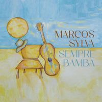 Marcos Sylva - Sempre Bamba