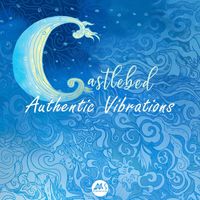 Castlebed - Authentic Vibrations