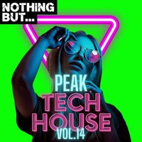 Various Artists - Nothing But... Peak Tech House, Vol. 14