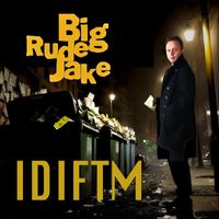 Big Rude Jake - IDIFTM