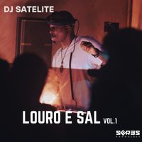 DJ Satelite - Louro e Sal, Vol. 1