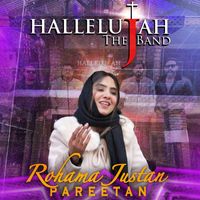 Hallelujah The Band & Rohama Justan - Pareetan