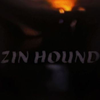 Zin - Zin Hound