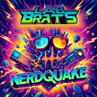 Lab Brats - Nerdquake