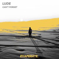 Lude - Can't Forget