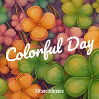 Antarcticbreeze - Colorful Day