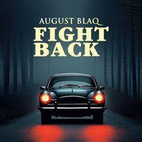 August Blaq - Fight Back