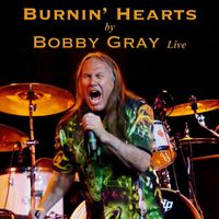 Bobby Gray - Burnin' Hearts (Live)