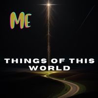 Me - Things of This World