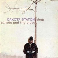 Dakota Staton - Dakota Staton Sings Ballads and the Blues (2018 Digitally Remastered)
