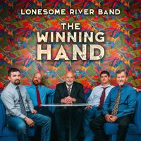 Lonesome River Band - The Winning Hand