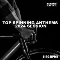 Various Artists - Top Spinning Anthems 2024 Session (15 Tracks Non-Stop Mixed Compilation For Fitness & Workout - 140 Bpm)