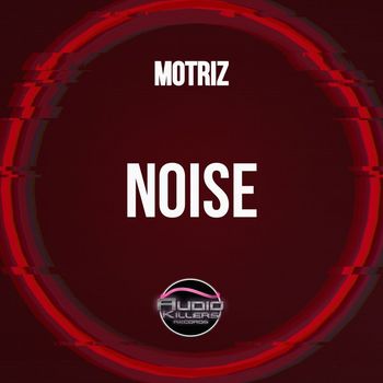 Motriz - Noise