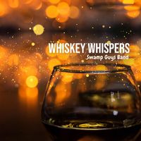 Swamp Guys Band - Whiskey Whispers