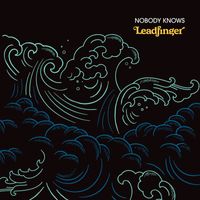 Leadfinger - Nobody Knows