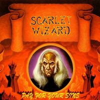 Scarlet Wizard - Pay For Your Sins (Explicit)