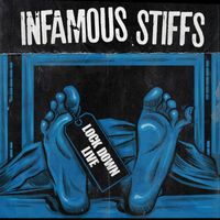 Infamous Stiffs - Lockdown Live (Explicit)