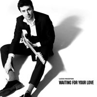 Lucas Madoyan - Waiting for Your Love