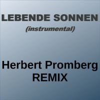 Herbert Promberg and Remix - Lebende Sonnen (instrumental)