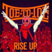 Toe To Toe - Rise Up