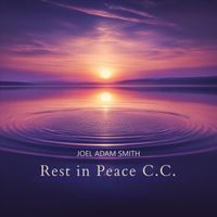 Joel Adam Smith - Rest In Peace C.C