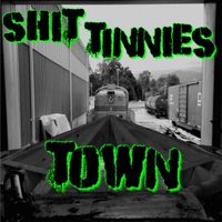 Shit Tinnies - Town