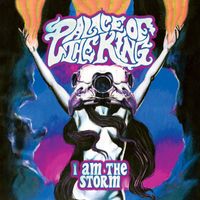 Palace of the King - I Am the Storm