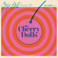 The Cherry Dolls - C.O.P Out