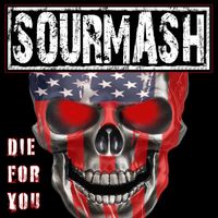 SOURMASH - Die For You