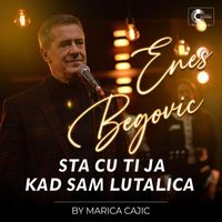 Enes Begovic - Sta cu ti ja kad sam lutalica (Live)