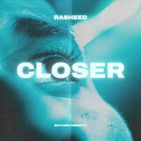 Rasheed - Closer