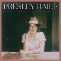 Presley Haile - Lone Star State of Mind