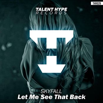 Skyfall - Let Me See That Back