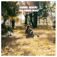 Gabriel Aragão - Rua Mundo Novo (Deluxe)
