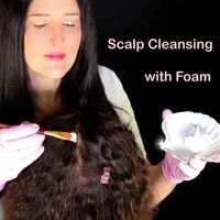 GinaWhispers ASMR - Scalp Cleansing with Foam