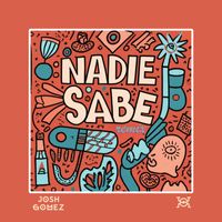 Josh Gomez - Nadie Sabe (Remix)