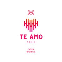 Josh Gomez - Te Amo (Remix)