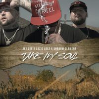 Jay Gee - Take My Soul (feat. Lazie Locz & Shadow Clement) (Explicit)