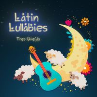 Latin Lullabies - Tres Ovejas