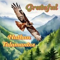 Nathan Dean Talamantez - Grateful