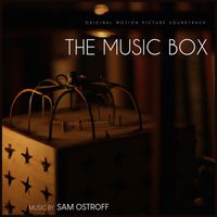 Sam Ostroff - The Music Box (Original Score)