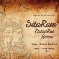 Keshav Kundal & Shubhra Agnihotri - Sita Ram Daras Ras Barse