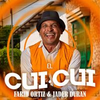 Farid Ortiz and Jader Duran - El Cui Cui