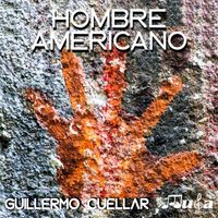 Guillermo Cuellar - Hombre Americano