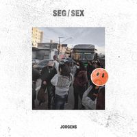 Jorgens - Seg / Sex (Explicit)