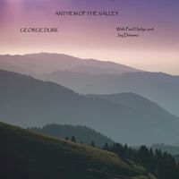 George Durk - Anthem of the Valley